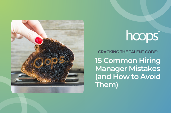 15 Common Hiring Manager Mistakes and How to Avoid Them