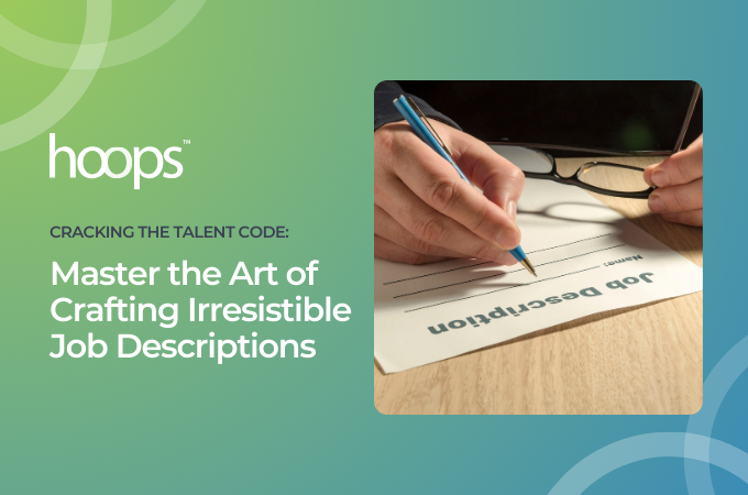 Master the Art of Crafting Irresistible Job Descriptions